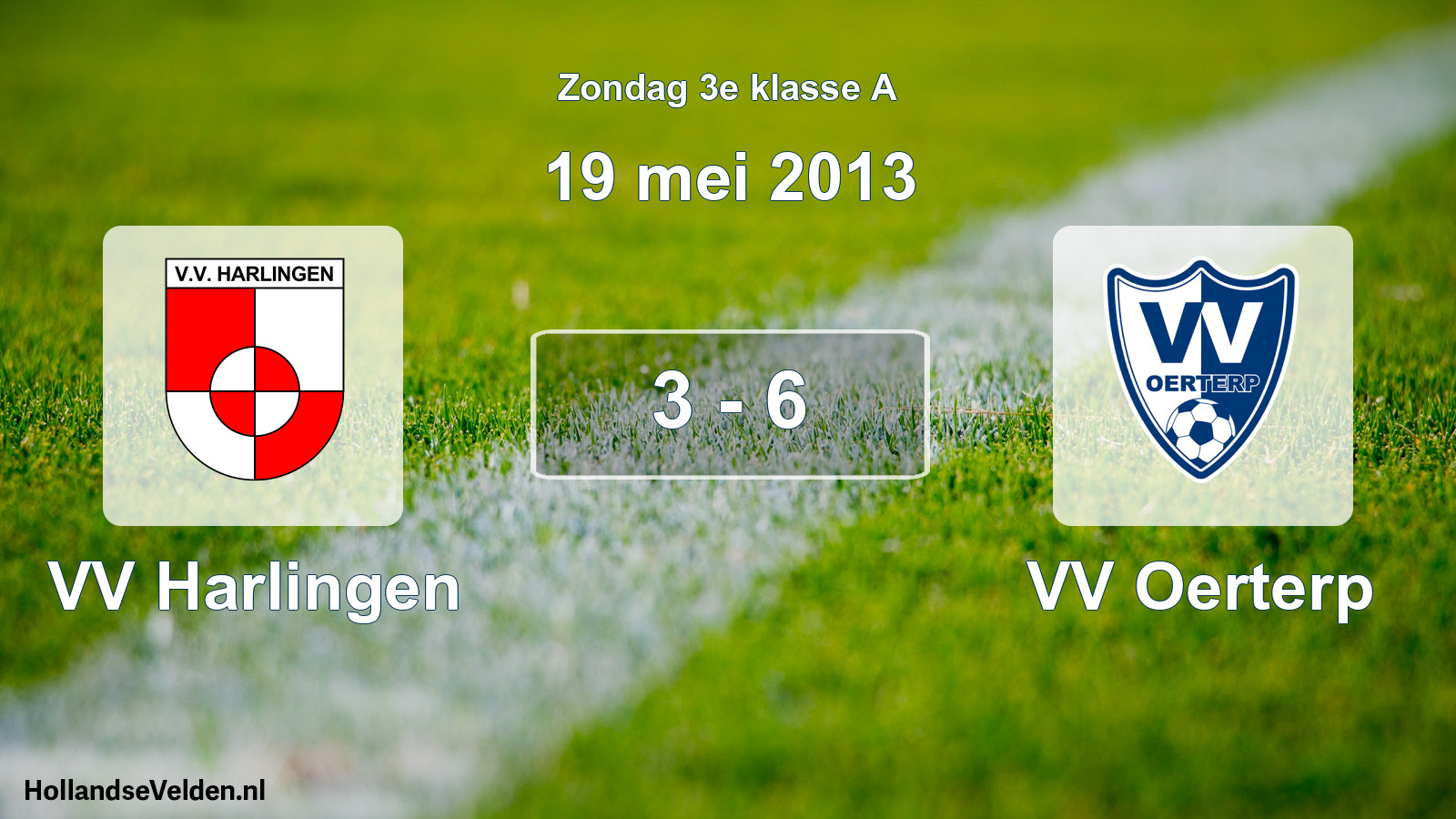 Total number of matches played: VV Harlingen - VV Oerterp 3 - 6 (19 May 2013)