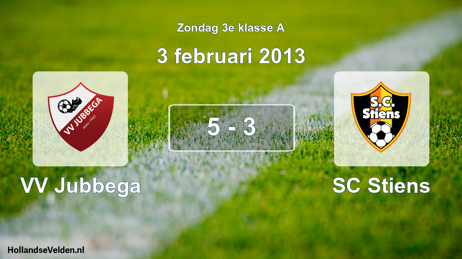 Total number of matches played: VV Jubbega - SC Stiens 5 - 3 (3 February 2013)