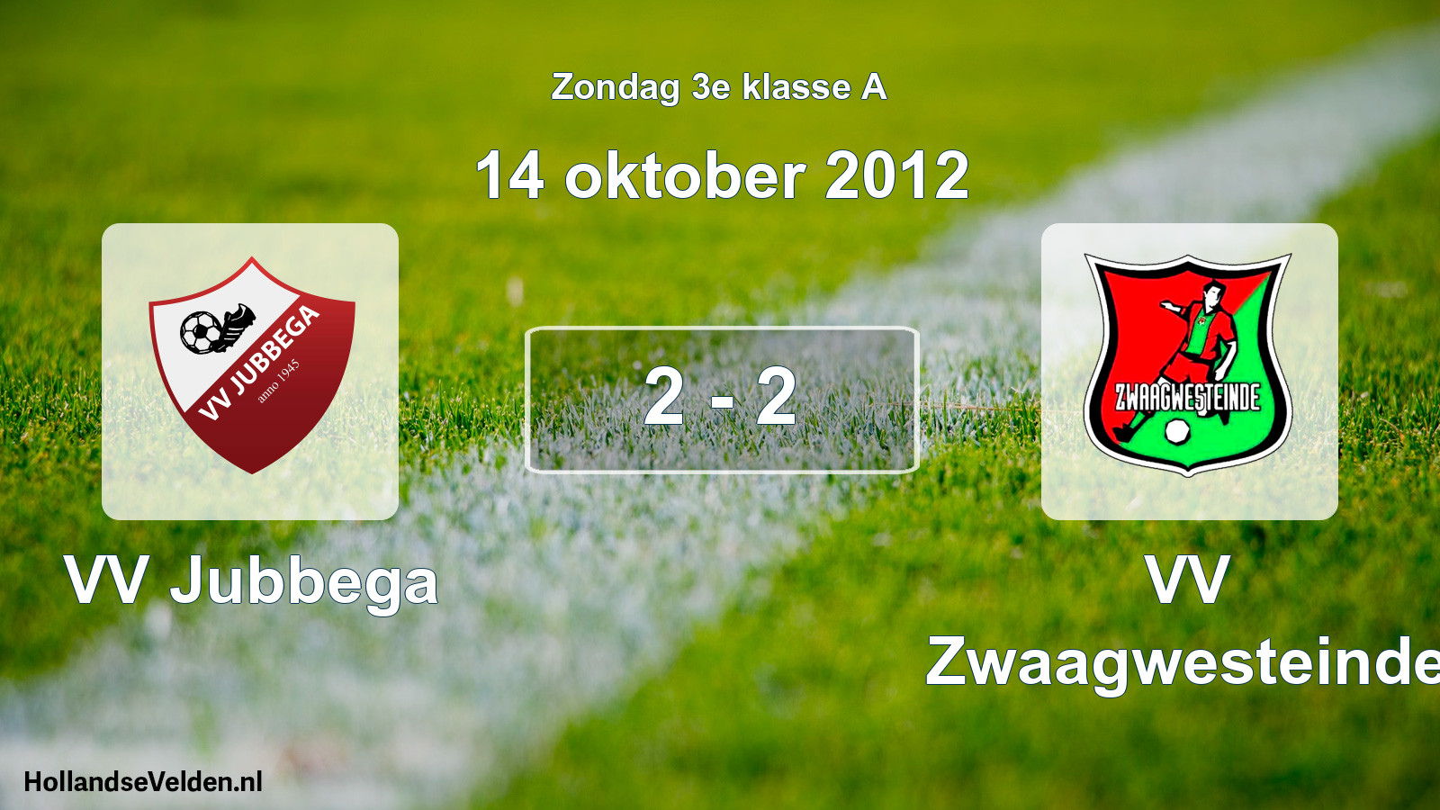 Total number of matches played: VV Jubbega - VV Zwaagwesteinde 2 - 2 (14 October 2012)
