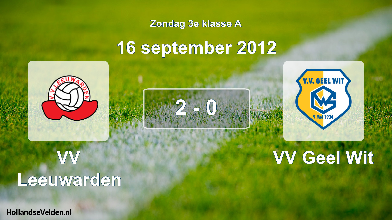 Total number of matches played: VV Leeuwarden - VV Geel Wit 2 - 0 (16 September 2012)
