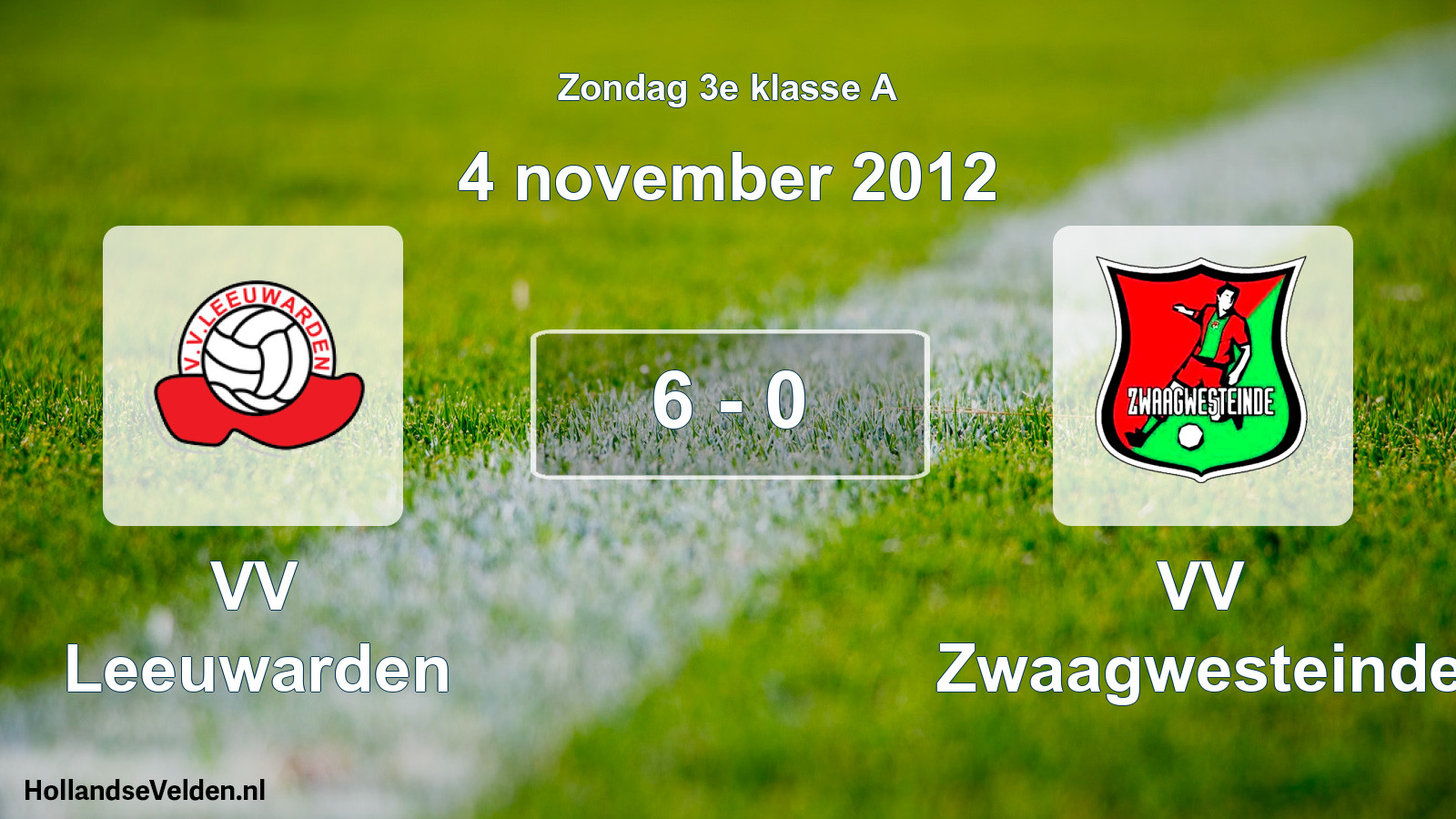 Total number of matches played: VV Leeuwarden - VV Zwaagwesteinde 6 - 0 (4 November 2012)