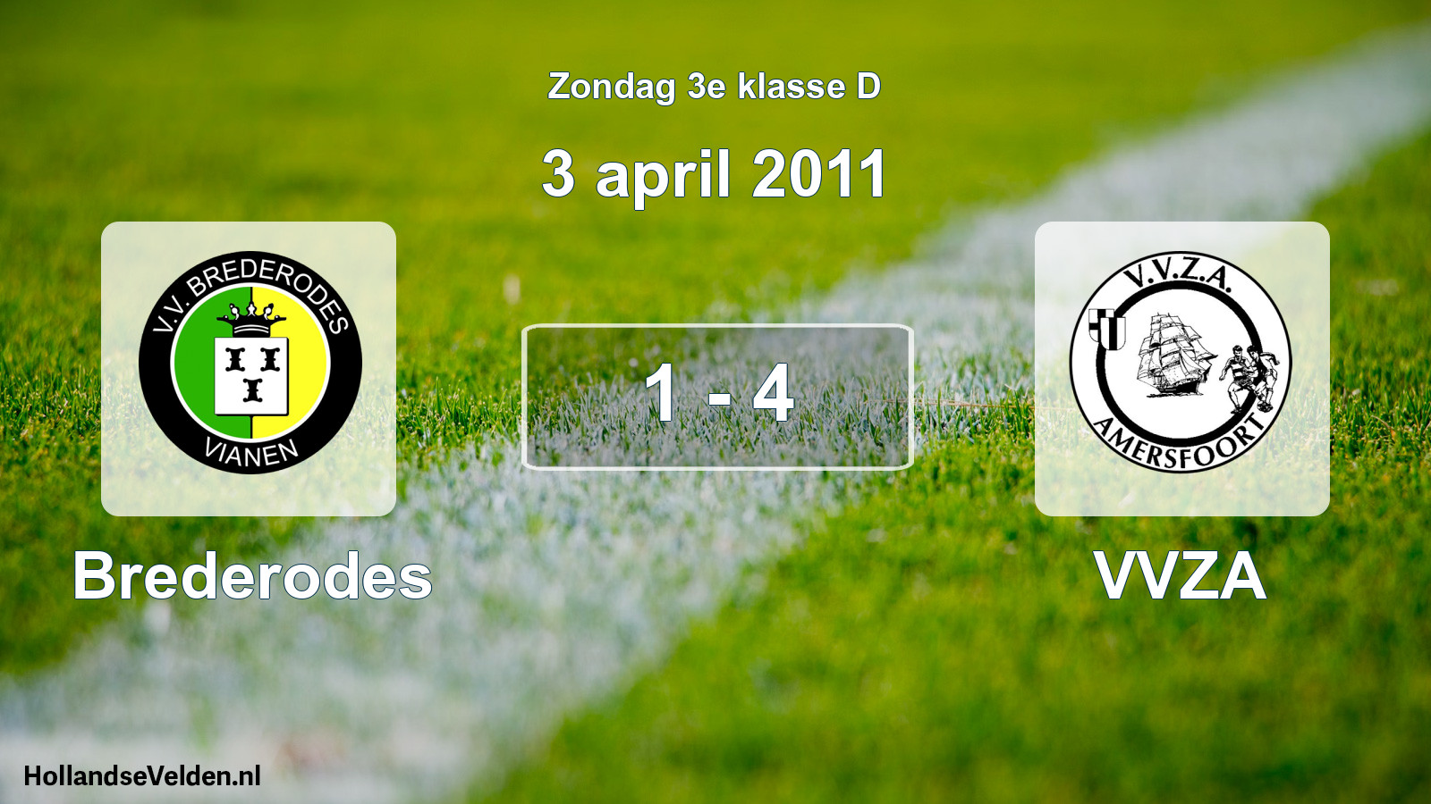 Total number of matches played: Brederodes - VVZA 1 - 4 (3 April 2011)