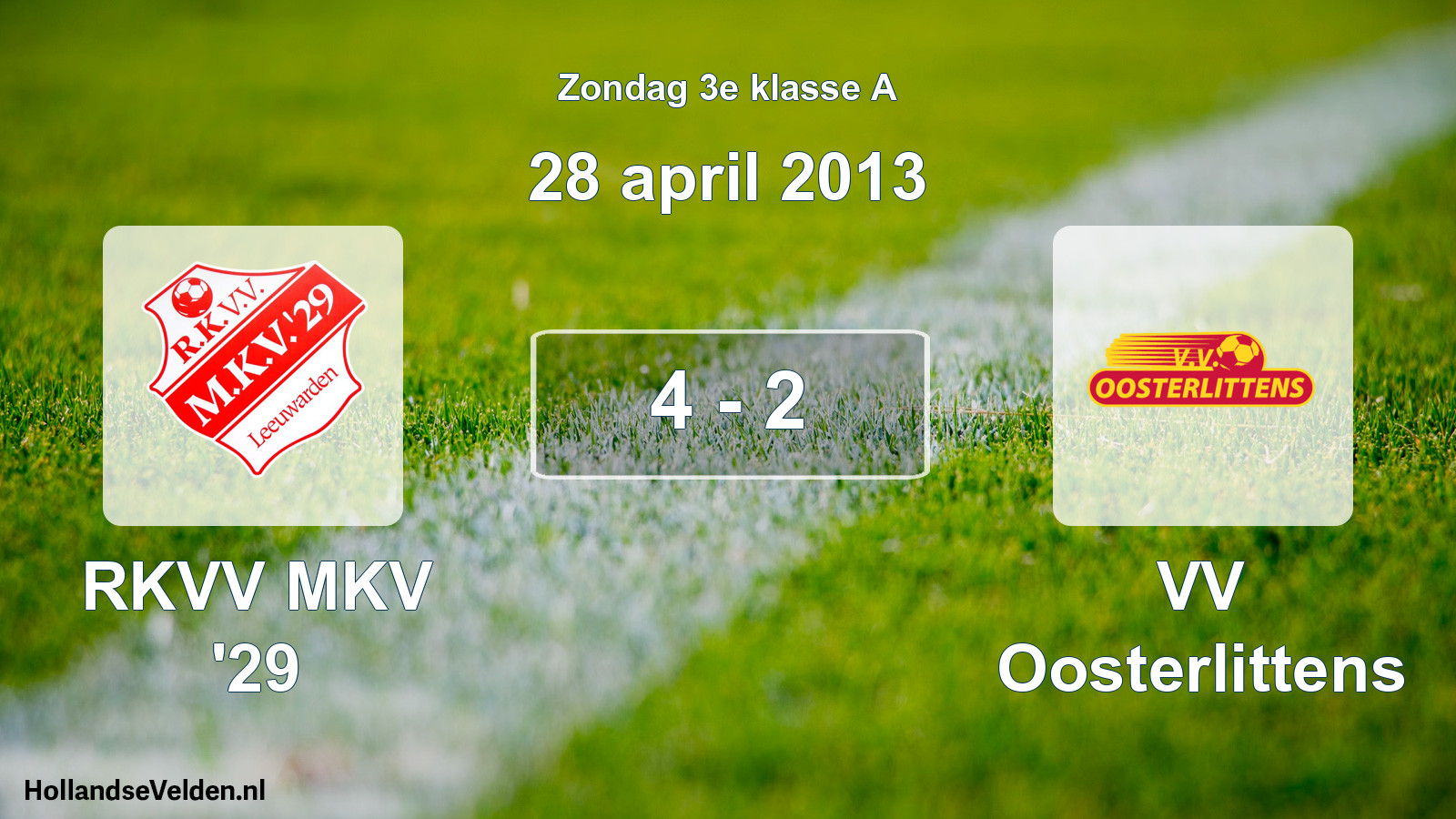 Total number of matches played: RKVV MKV '29 - VV Oosterlittens 4 - 2 (28 April 2013)