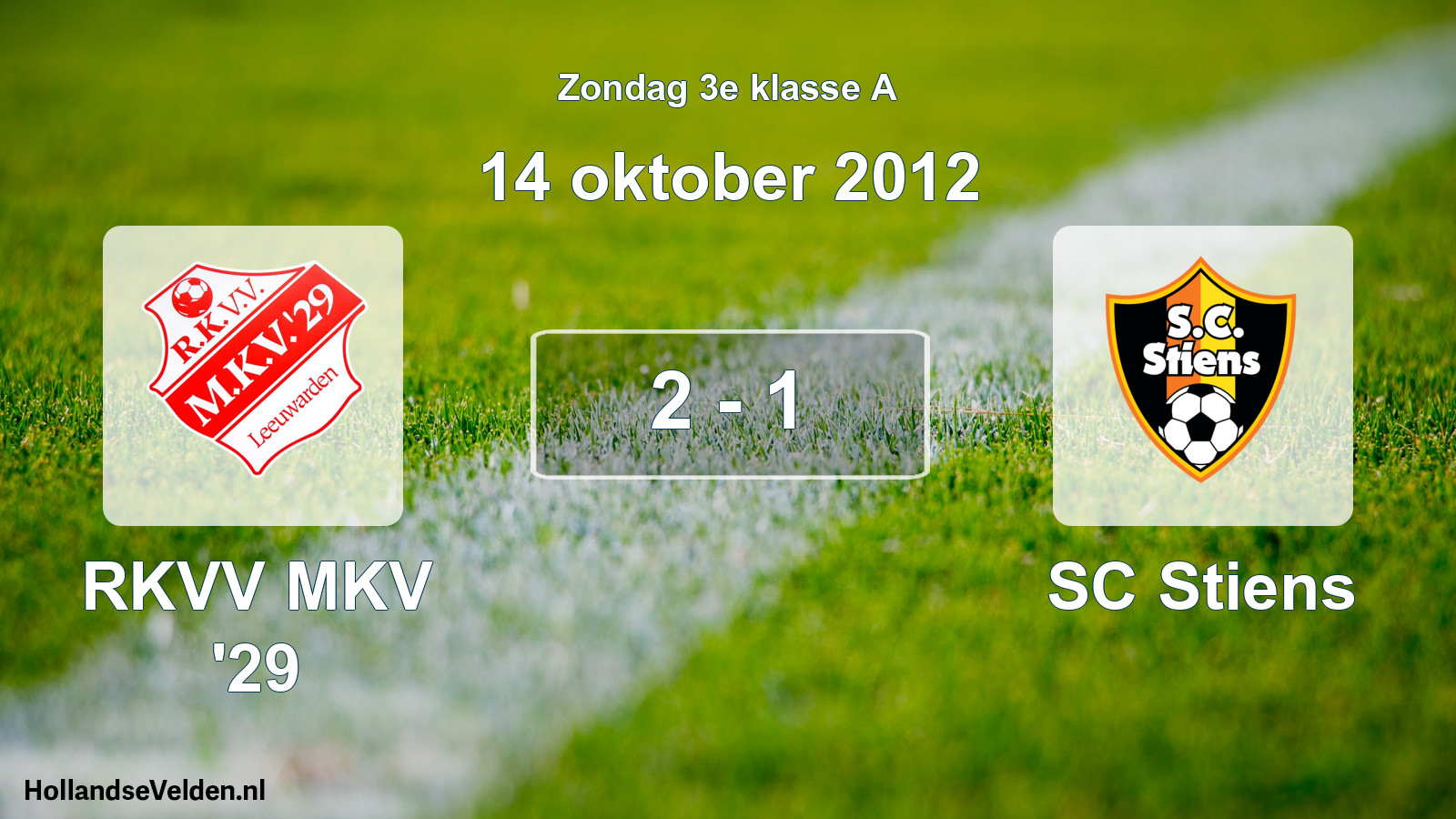 Total number of matches played: RKVV MKV '29 - SC Stiens 2 - 1 (14 October 2012)