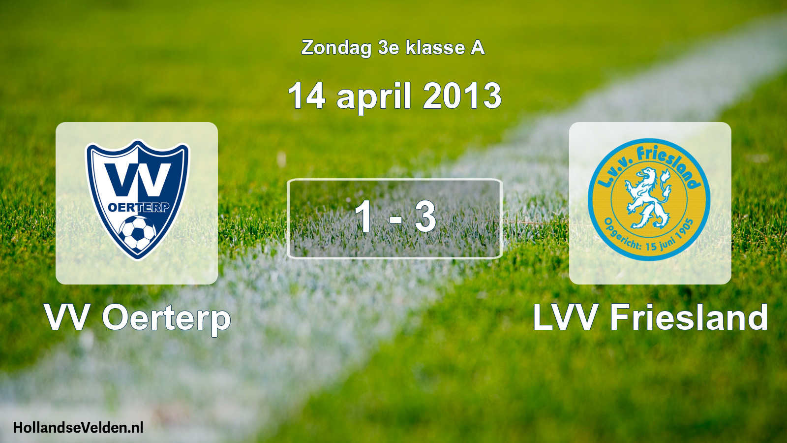 Total number of matches played: VV Oerterp - LVV Friesland 1 - 3 (14 April 2013)