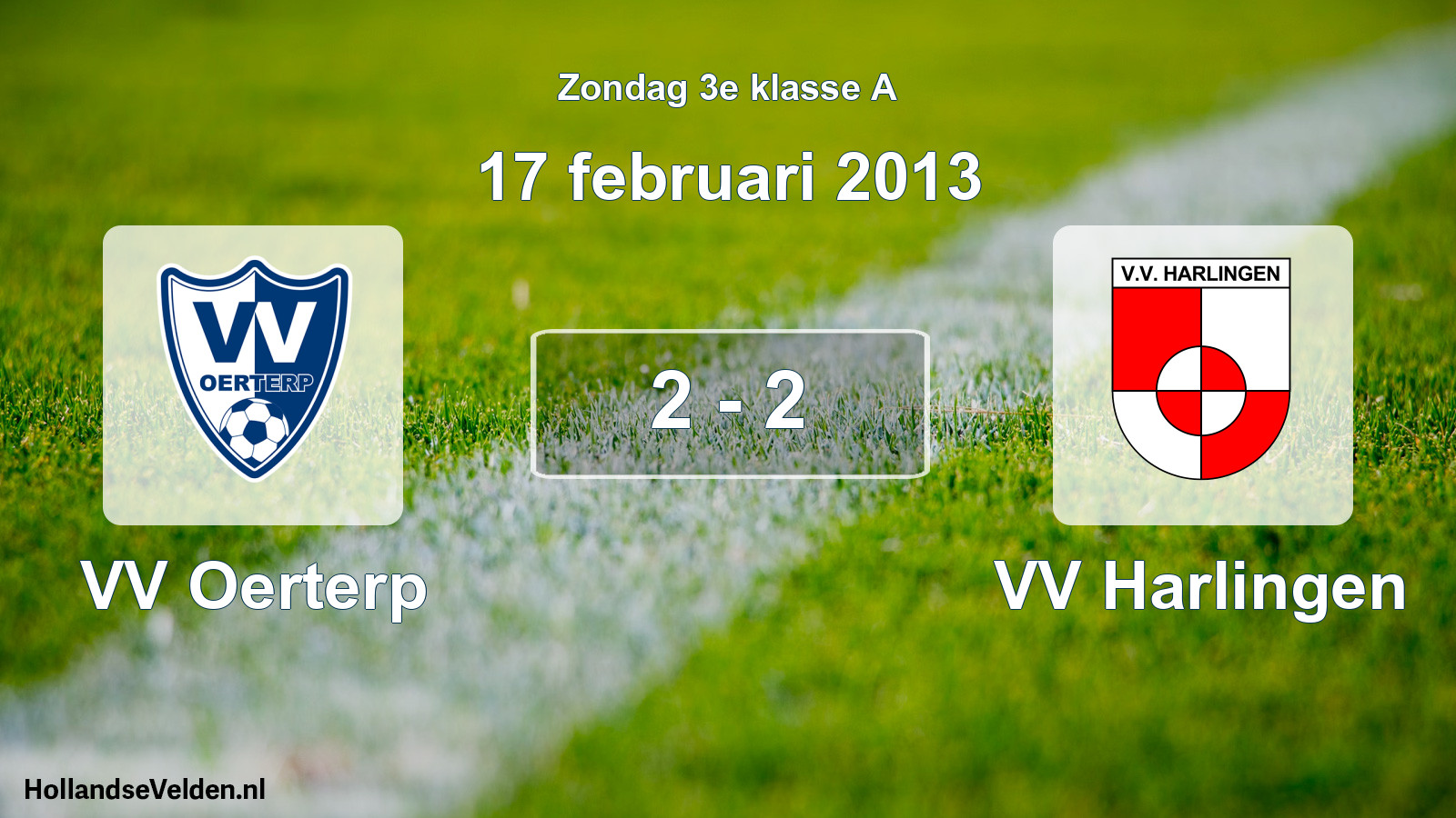 Total number of matches played: VV Oerterp - VV Harlingen 2 - 2 (17 February 2013)