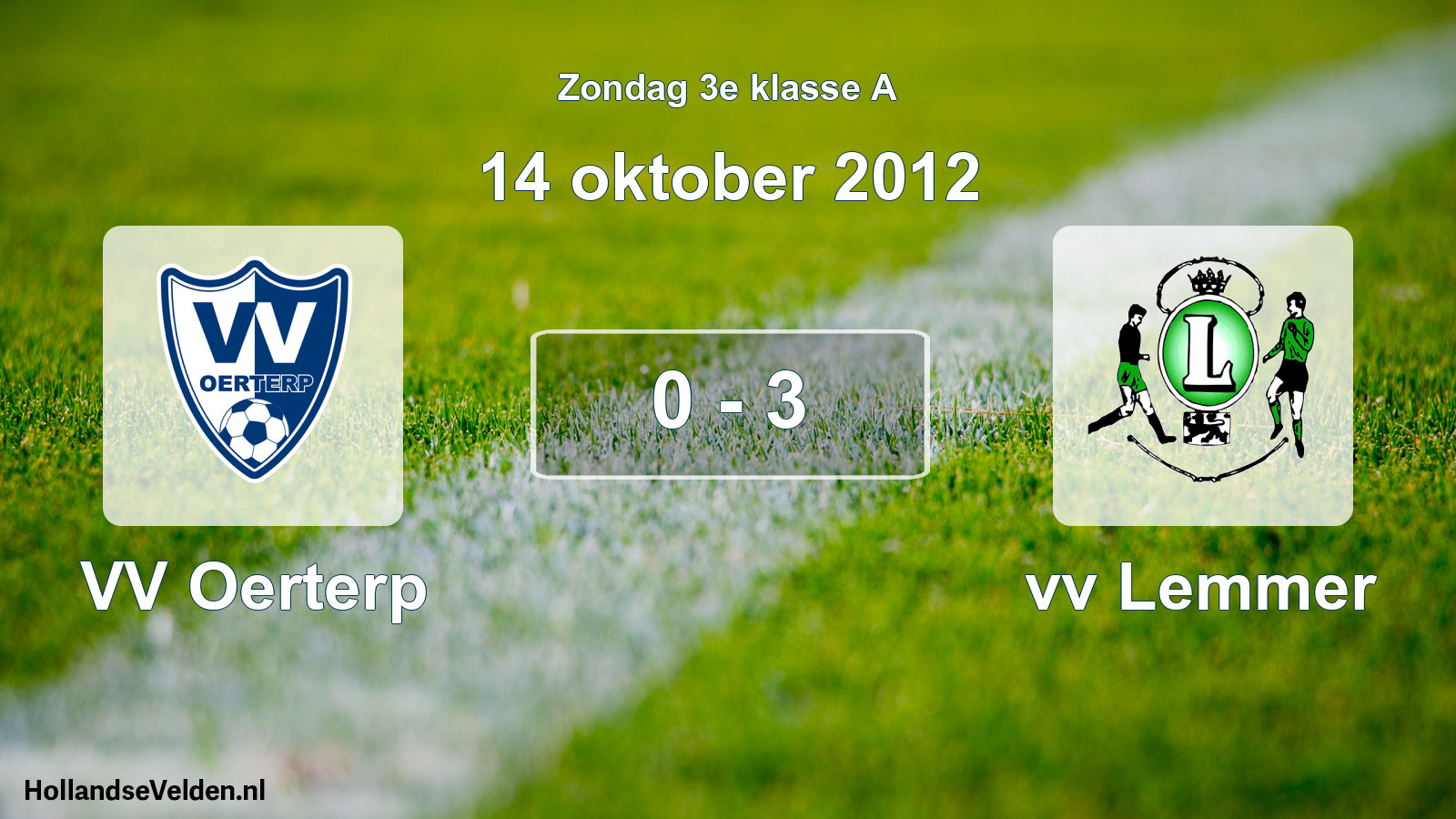 Total number of matches played: VV Oerterp - vv Lemmer 0 - 3 (14 October 2012)