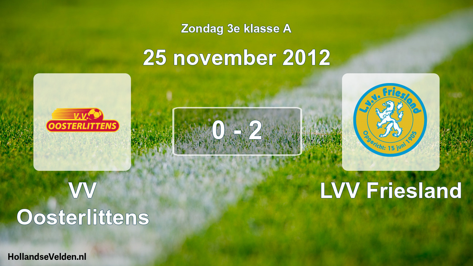 Total number of matches played: VV Oosterlittens - LVV Friesland 0 - 2 (25 November 2012)