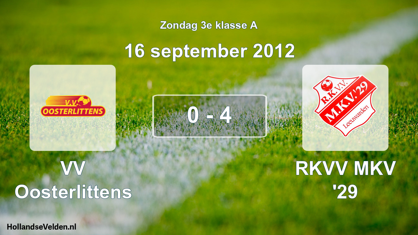 Total number of matches played: VV Oosterlittens - RKVV MKV '29 0 - 4 (16 September 2012)