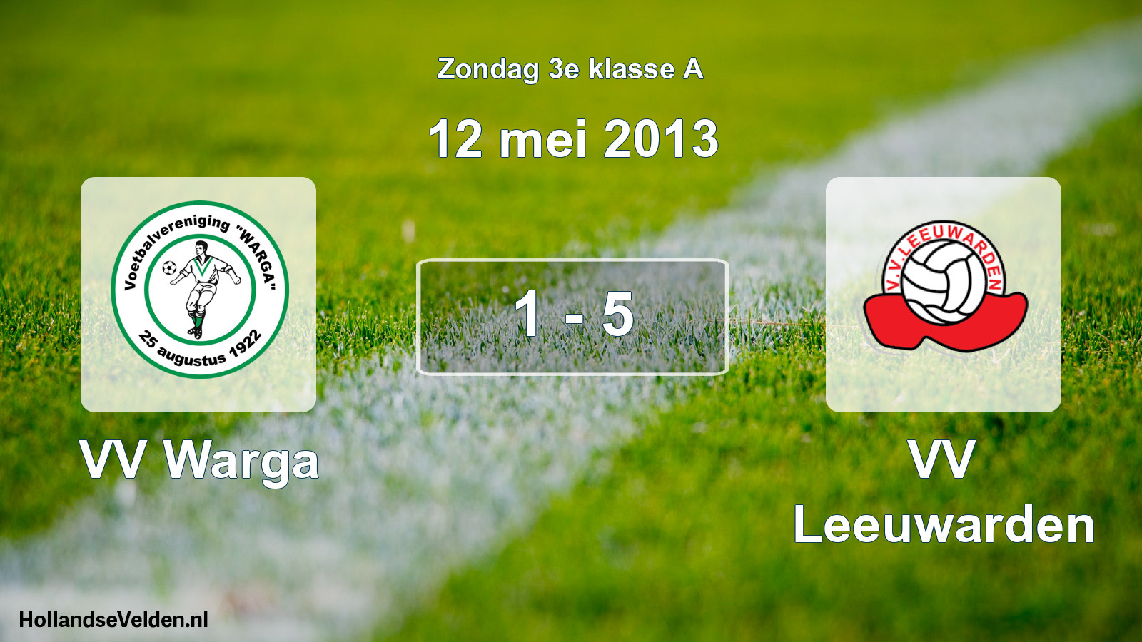 Total number of matches played: VV Warga - VV Leeuwarden 1 - 5 (12 May 2013)