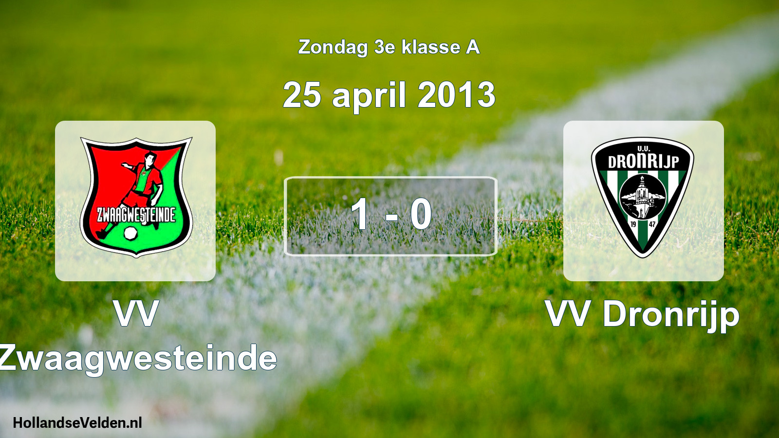 Total number of matches played: VV Zwaagwesteinde - VV Dronrijp 1 - 0 (25 April 2013)