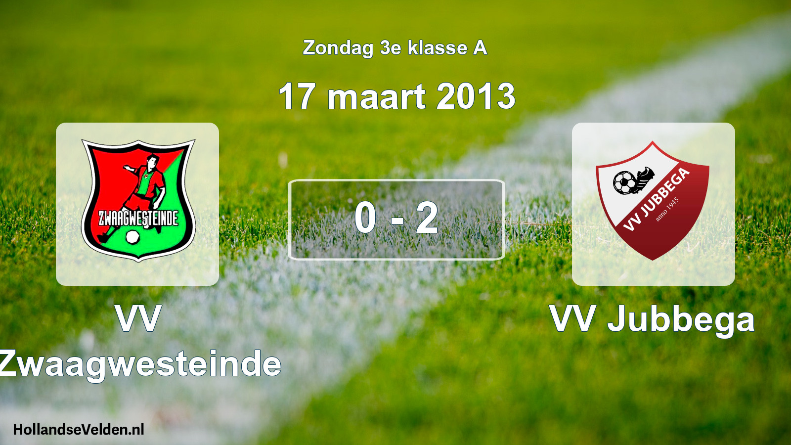 Total number of matches played: VV Zwaagwesteinde - VV Jubbega 0 - 2 (17 March 2013)