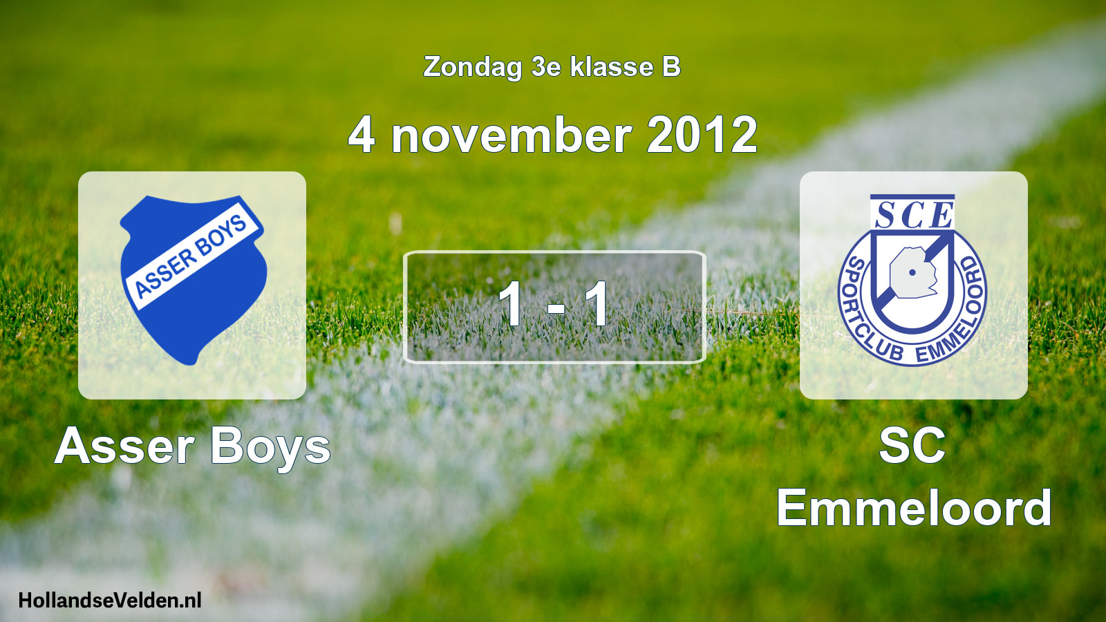 Total number of matches played: Asser Boys - SC Emmeloord 1 - 1 (4 November 2012)