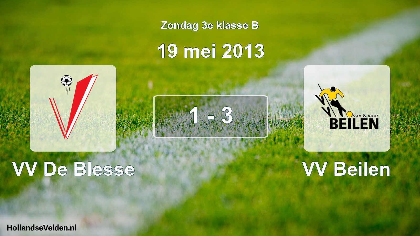 Total number of matches played: VV De Blesse - VV Beilen 1 - 3 (19 May 2013)