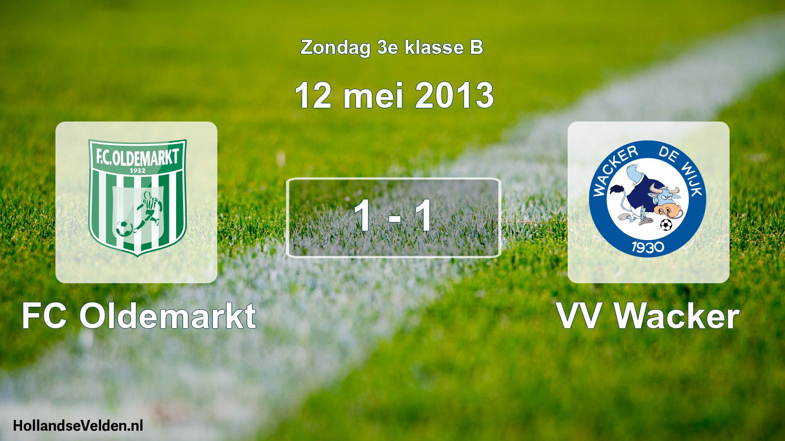 Total number of matches played: FC Oldemarkt - VV Wacker 1 - 1 (12 May 2013)