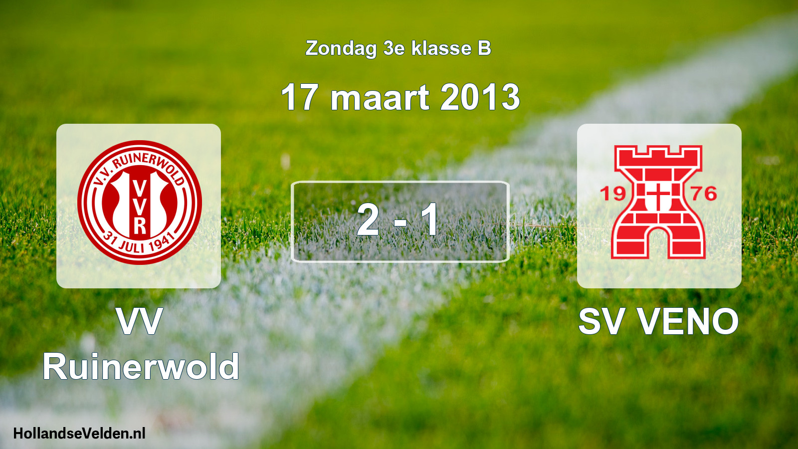 Total number of matches played: VV Ruinerwold - SV VENO 2 - 1 (17 March 2013)
