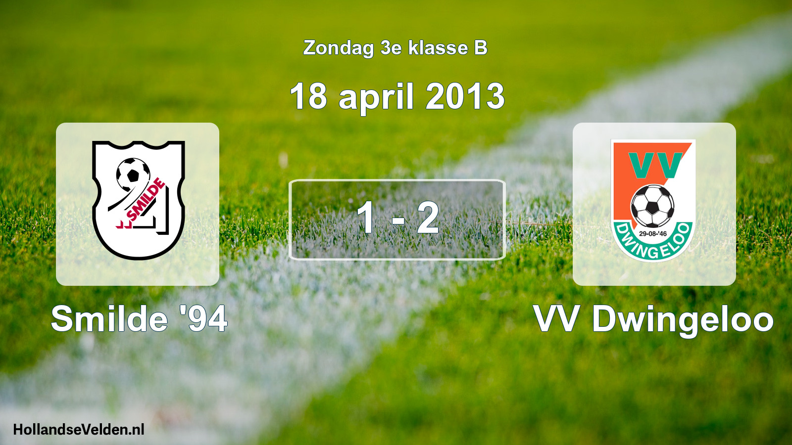 Total number of matches played: Smilde '94 - VV Dwingeloo 1 - 2 (18 April 2013)