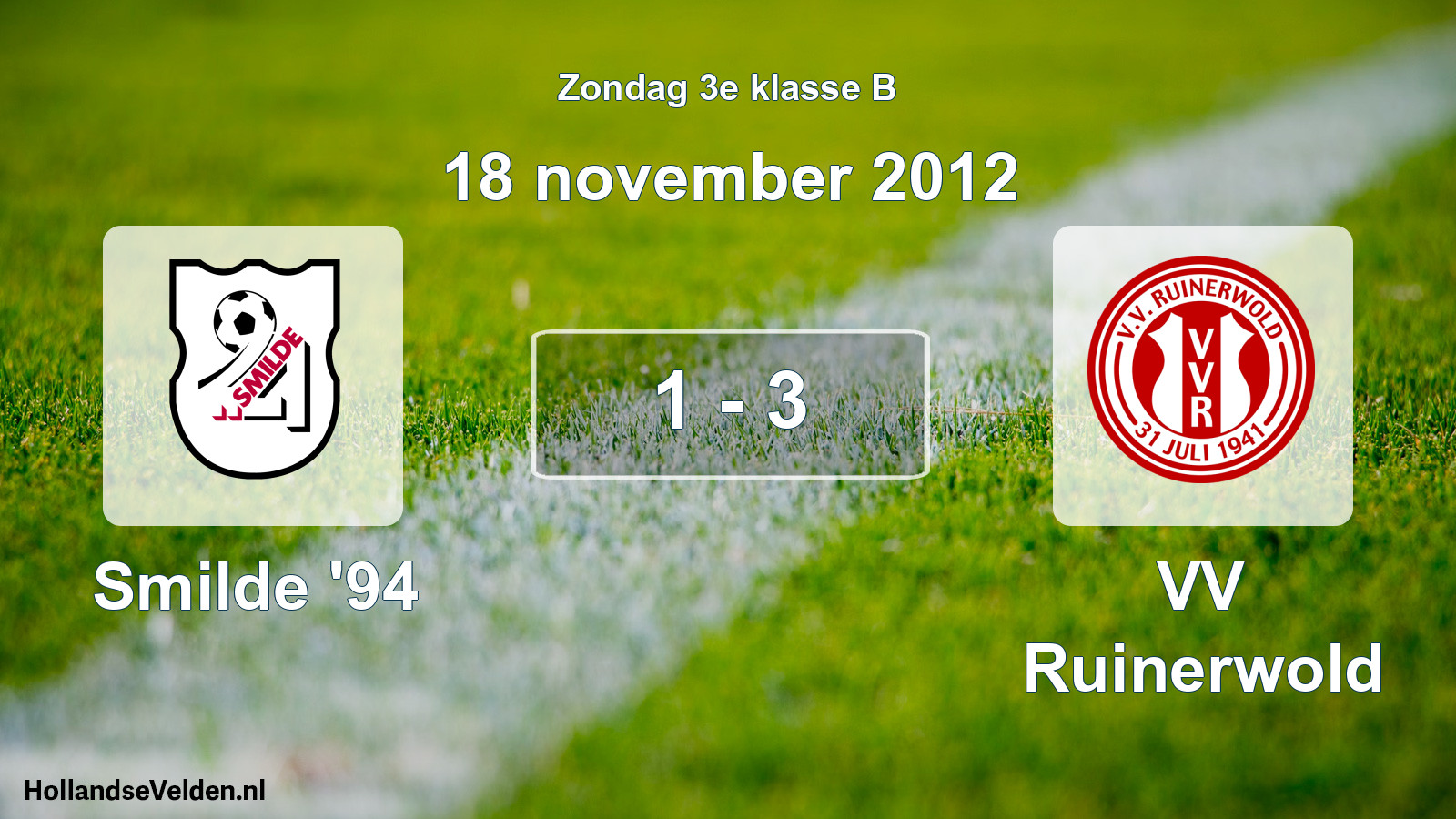 Total number of matches played: Smilde '94 - VV Ruinerwold 1 - 3 (18 November 2012)