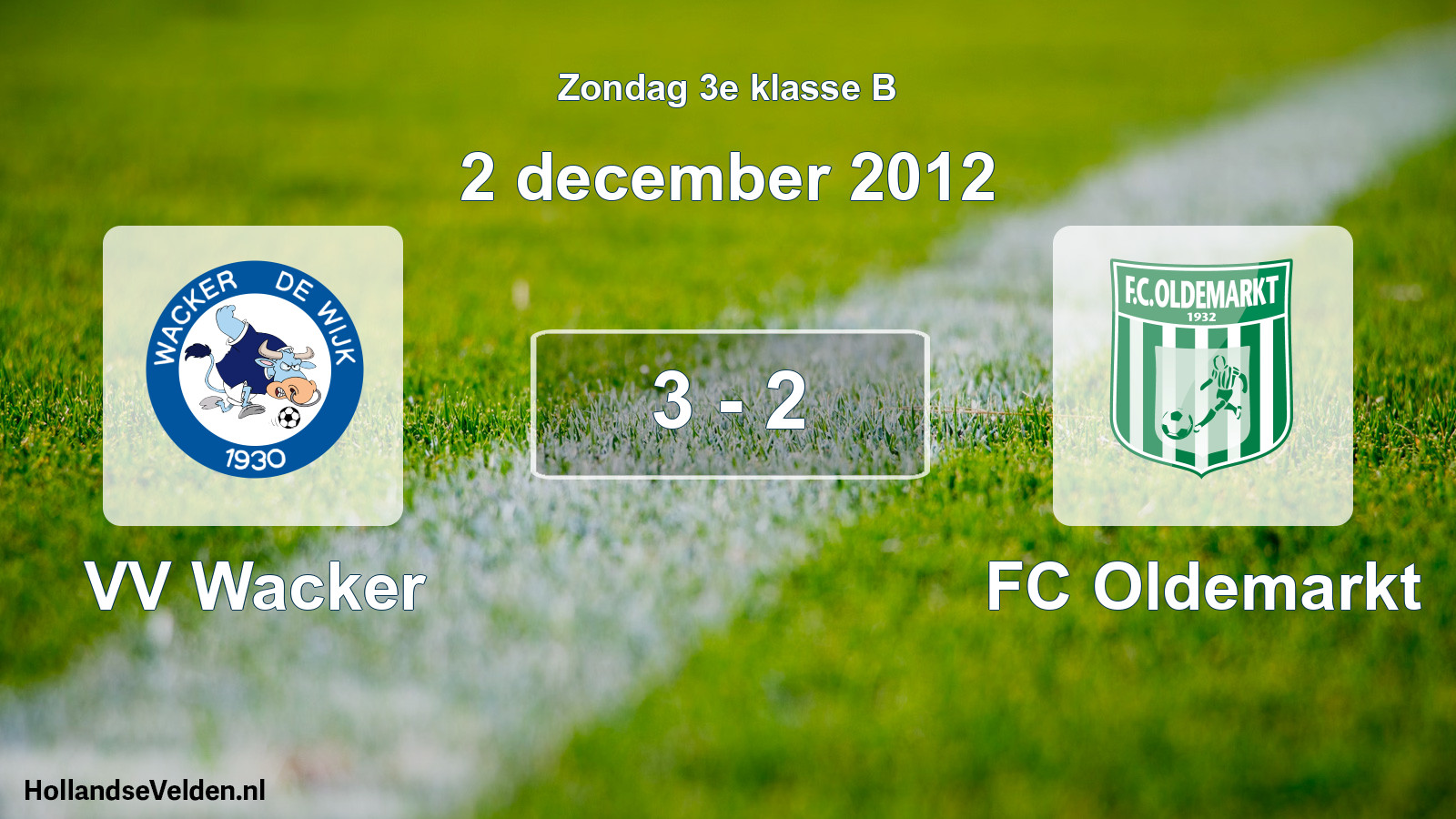 Total number of matches played: VV Wacker - FC Oldemarkt 3 - 2 (2 December 2012)