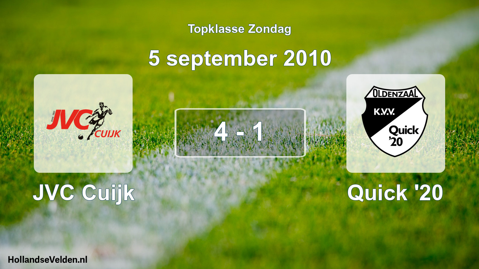 Total number of matches played: JVC Cuijk - Quick '20 4 - 1 (5 September 2010)