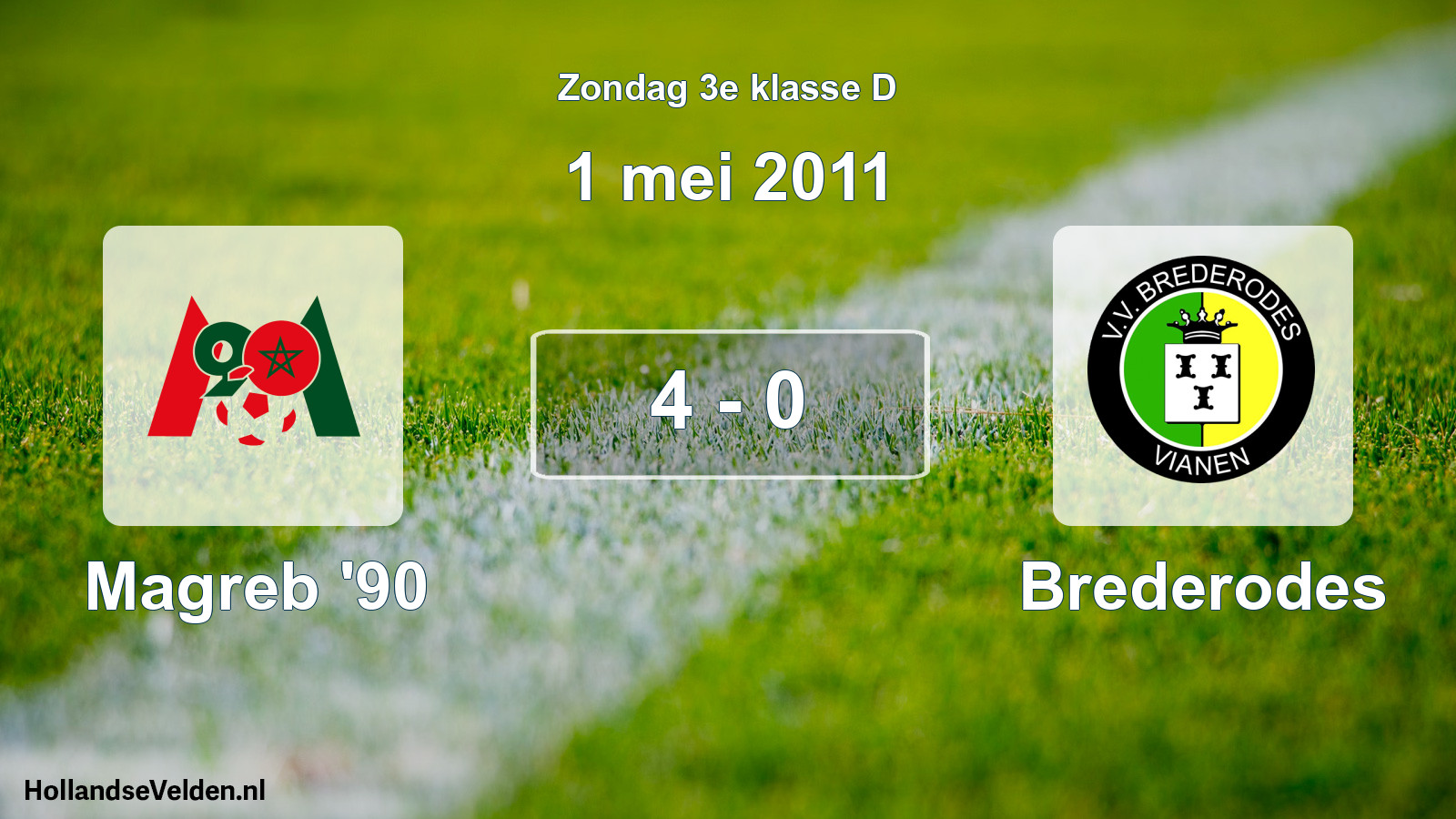 Total number of matches played: Magreb '90 - Brederodes 4 - 0 (1 May 2011)