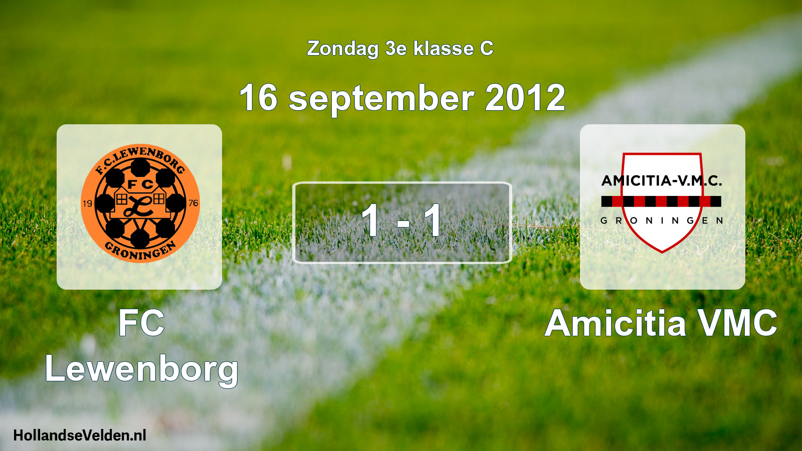 Total number of matches played: FC Lewenborg - Amicitia VMC 1 - 1 (16 September 2012)