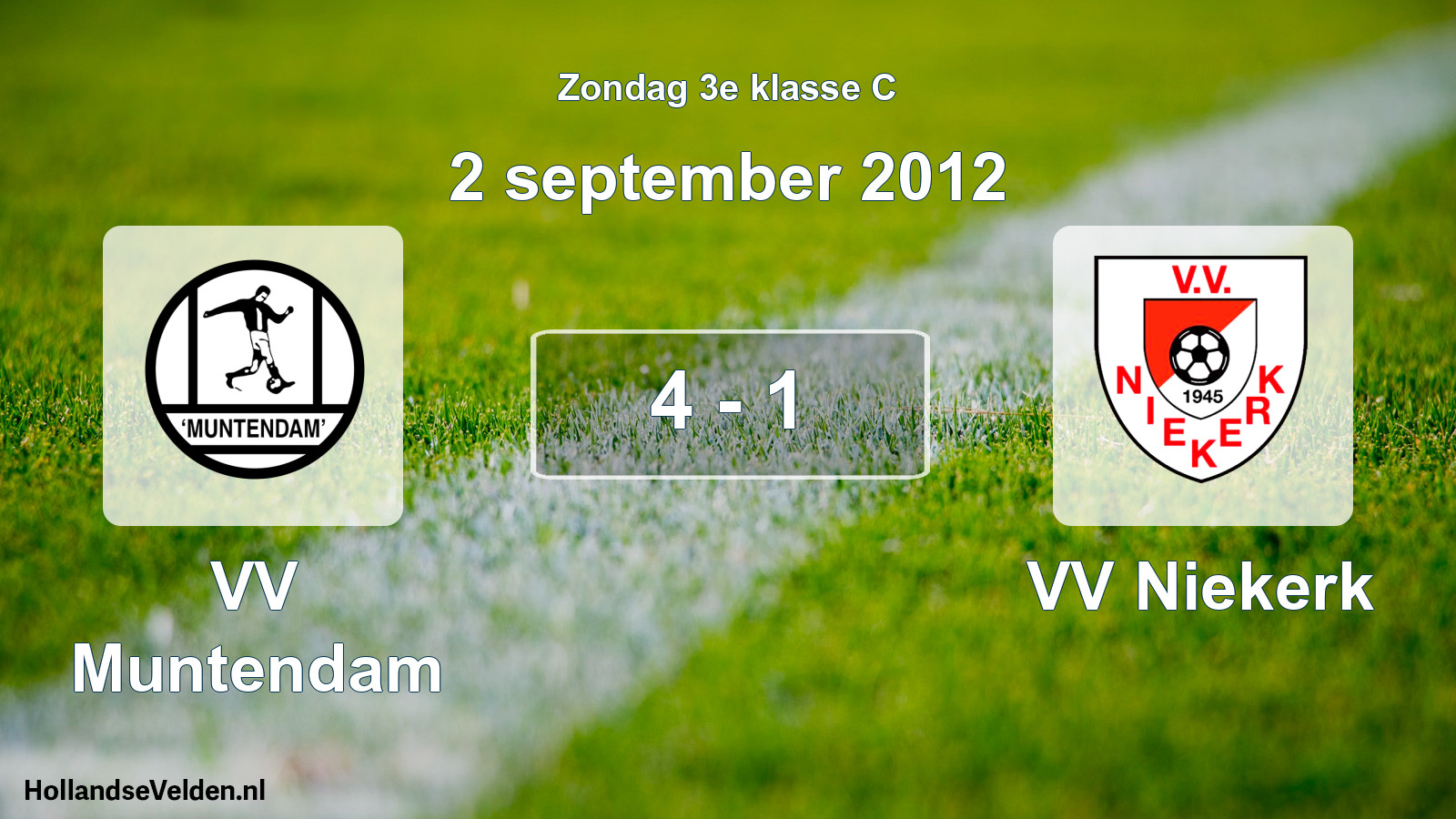 Total number of matches played: VV Muntendam - VV Niekerk 4 - 1 (2 September 2012)