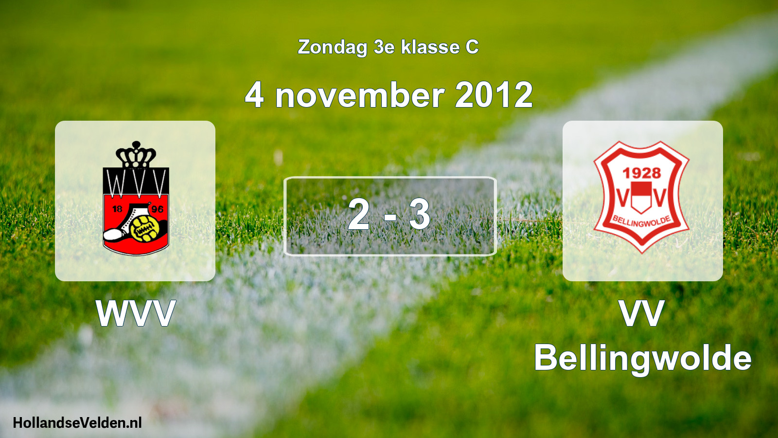Total number of matches played: WVV - VV Bellingwolde 2 - 3 (4 November 2012)