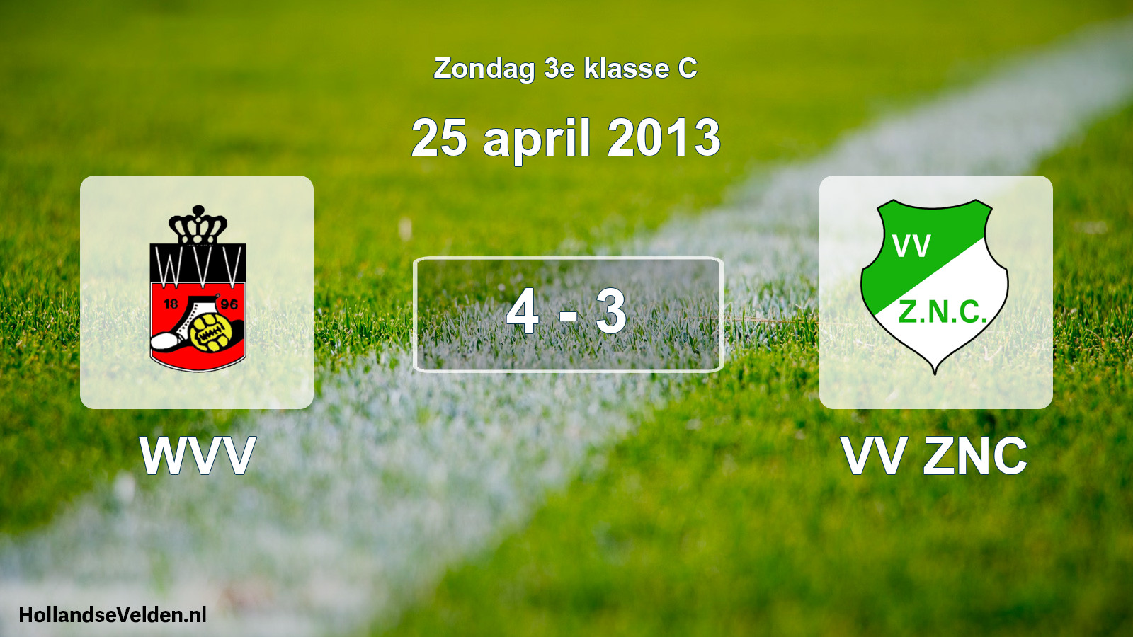 Total number of matches played: WVV - VV ZNC 4 - 3 (25 April 2013)