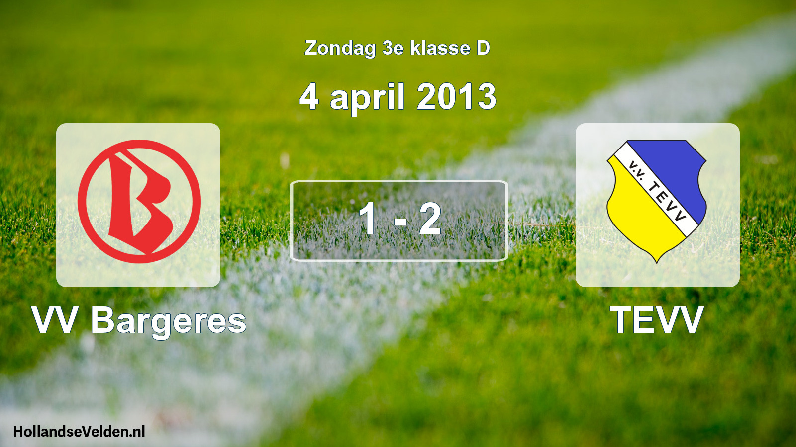 Total number of matches played: VV Bargeres - TEVV 1 - 2 (4 April 2013)