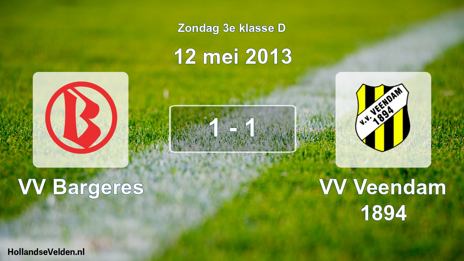 Total number of matches played: VV Bargeres - VV Veendam 1894 1 - 1 (12 May 2013)