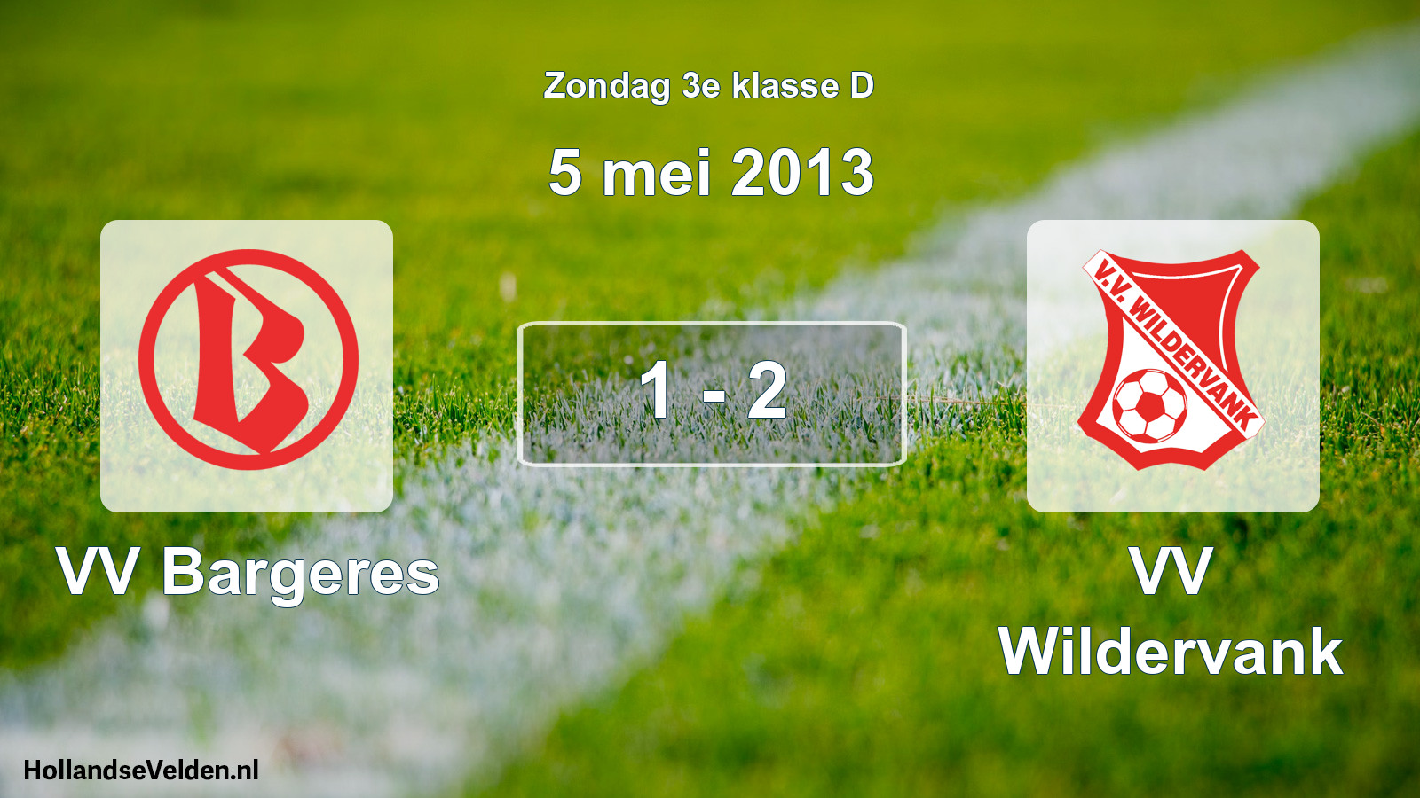 Total number of matches played: VV Bargeres - VV Wildervank 1 - 2 (5 May 2013)