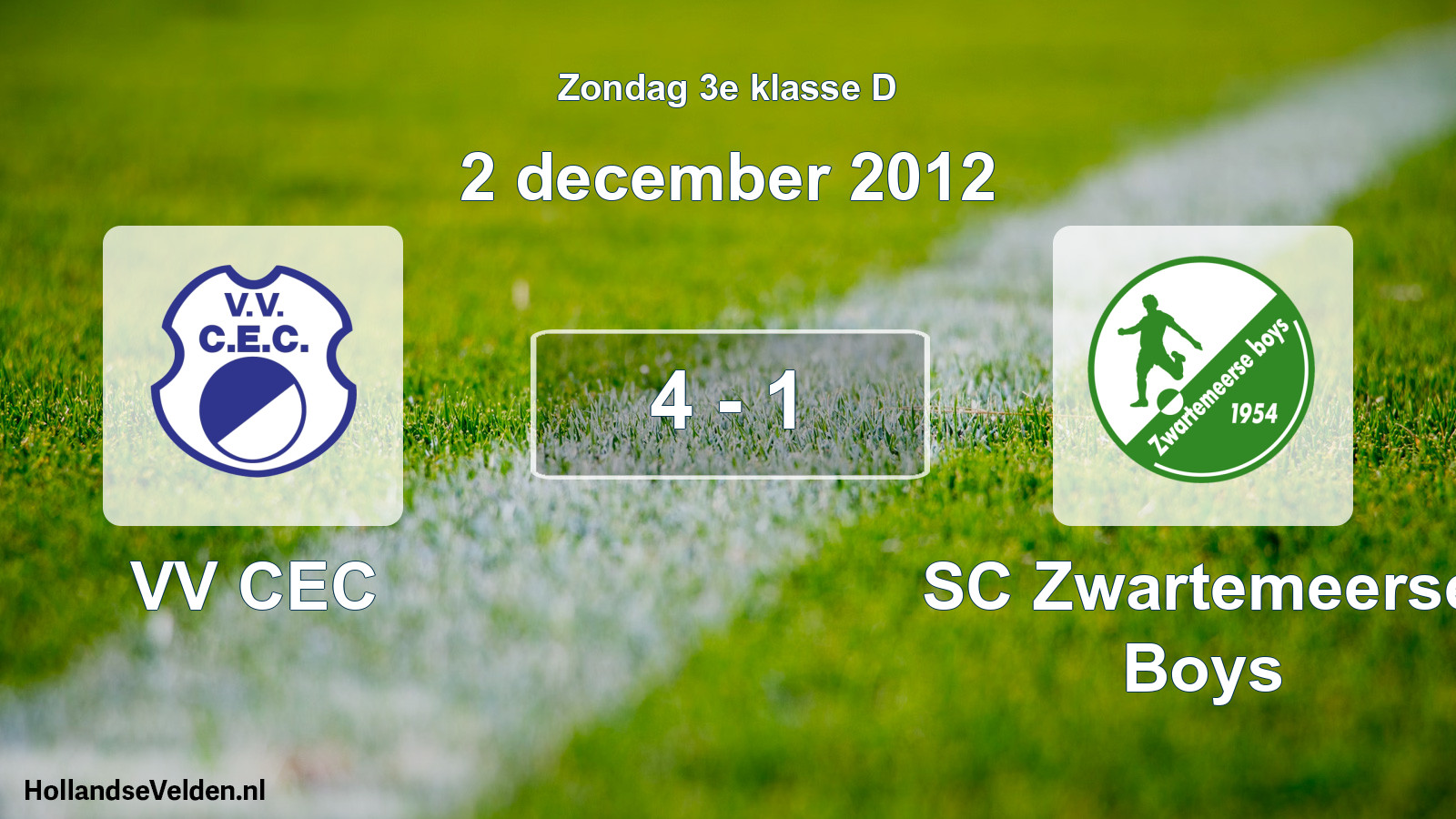 Total number of matches played: VV CEC - SC Zwartemeerse Boys 4 - 1 (2 December 2012)