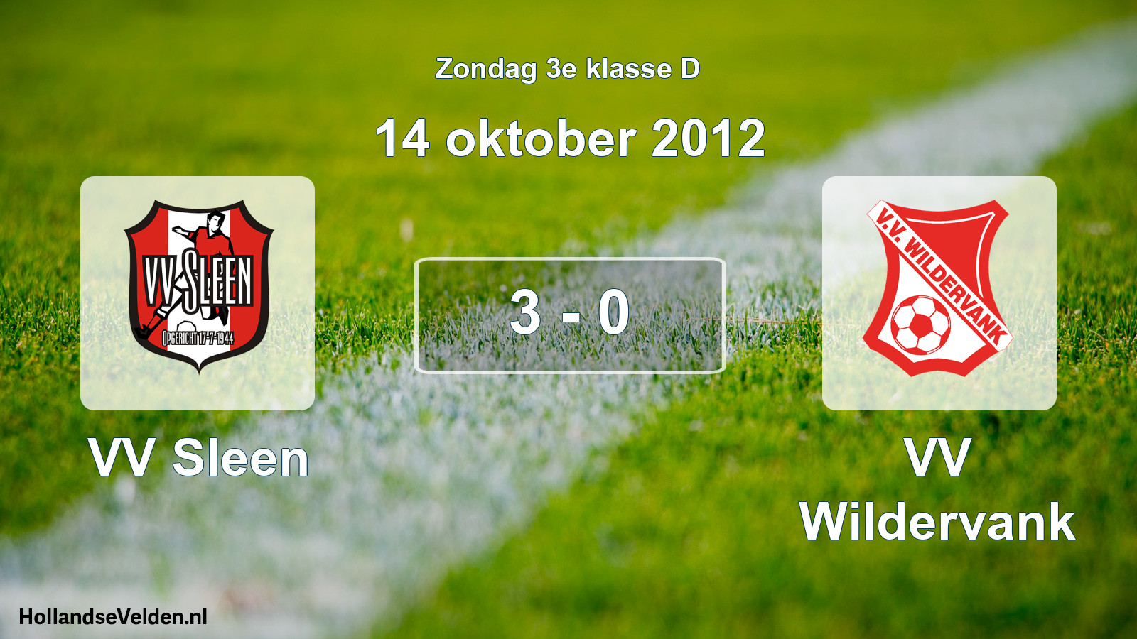 Total number of matches played: VV Sleen - VV Wildervank 3 - 0 (14 October 2012)