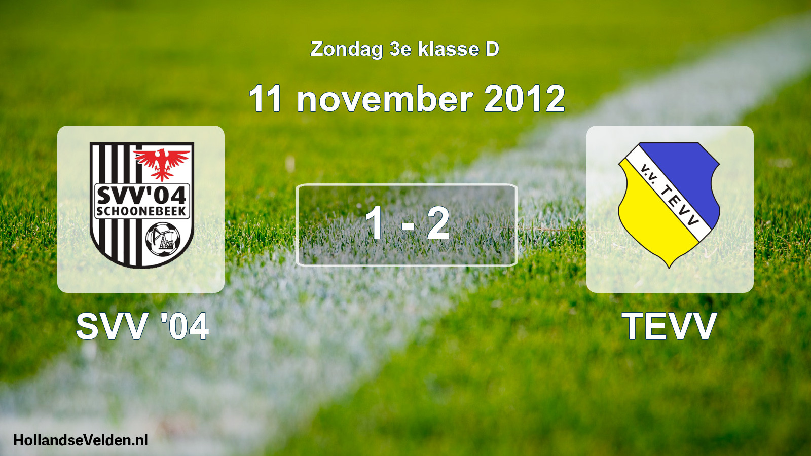 Total number of matches played: SVV '04 - TEVV 1 - 2 (11 November 2012)
