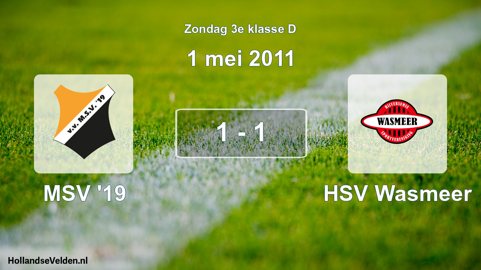 Total number of matches played: MSV '19 - HSV Wasmeer 1 - 1 (1 May 2011)