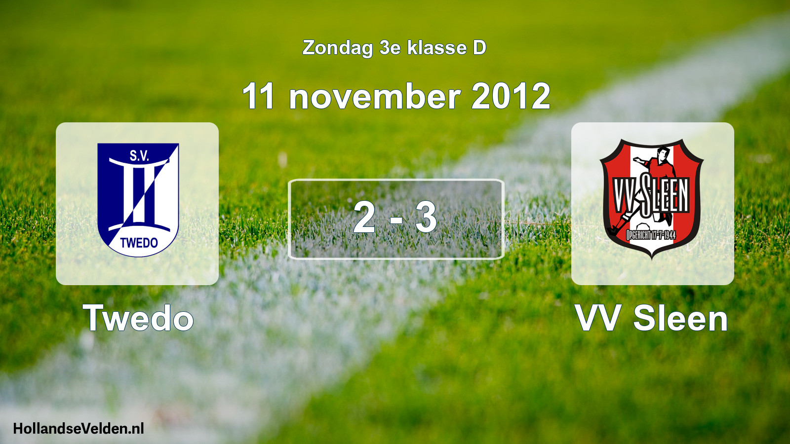 Total number of matches played: Twedo - VV Sleen 2 - 3 (11 November 2012)