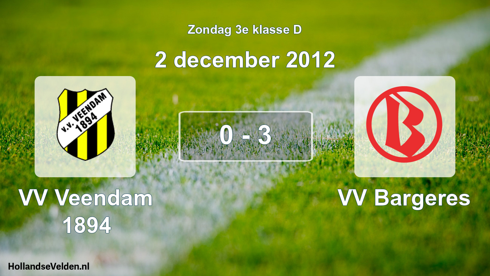 Total number of matches played: VV Veendam 1894 - VV Bargeres 0 - 3 (2 December 2012)