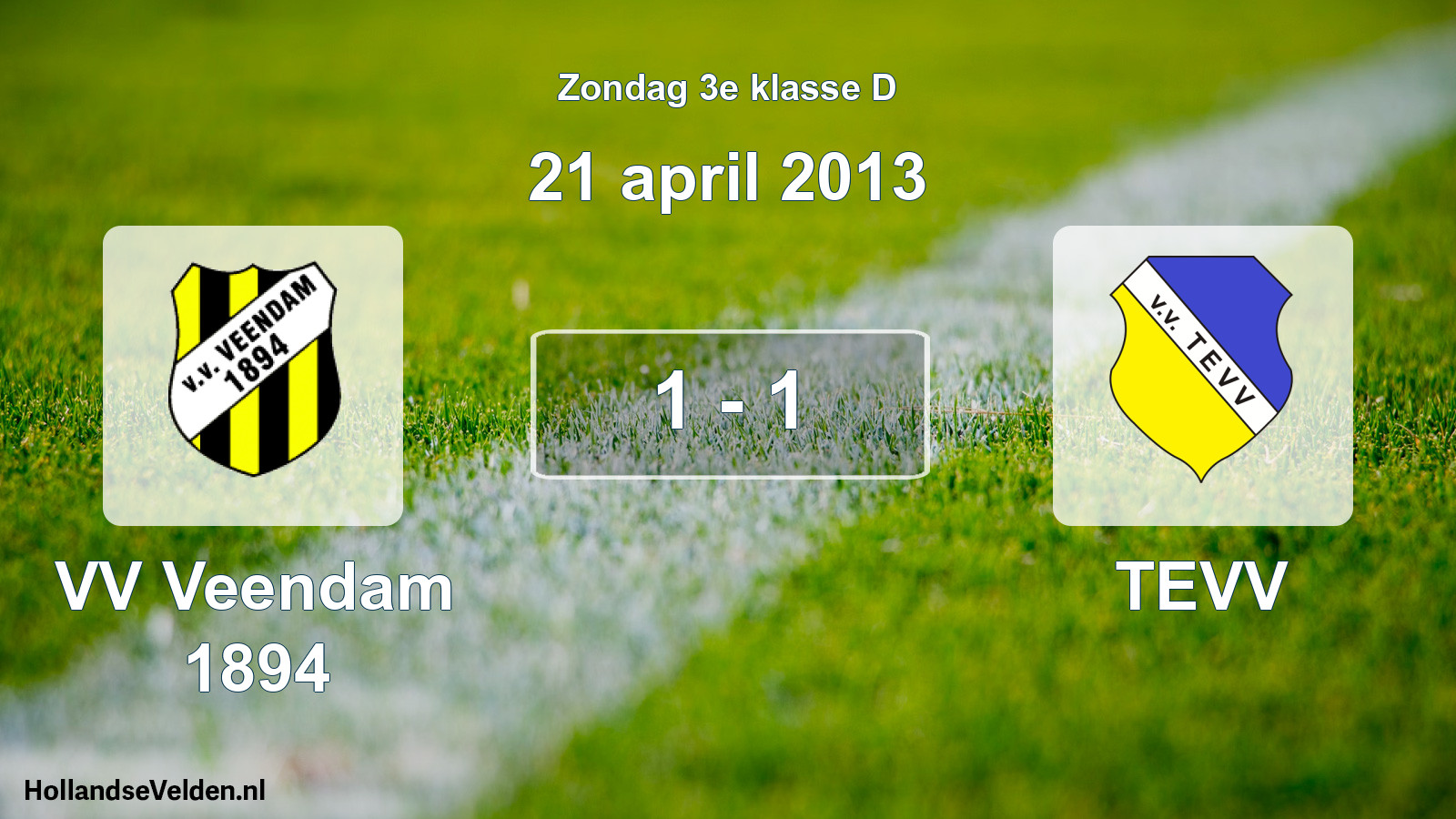 Total number of matches played: VV Veendam 1894 - TEVV 1 - 1 (21 April 2013)