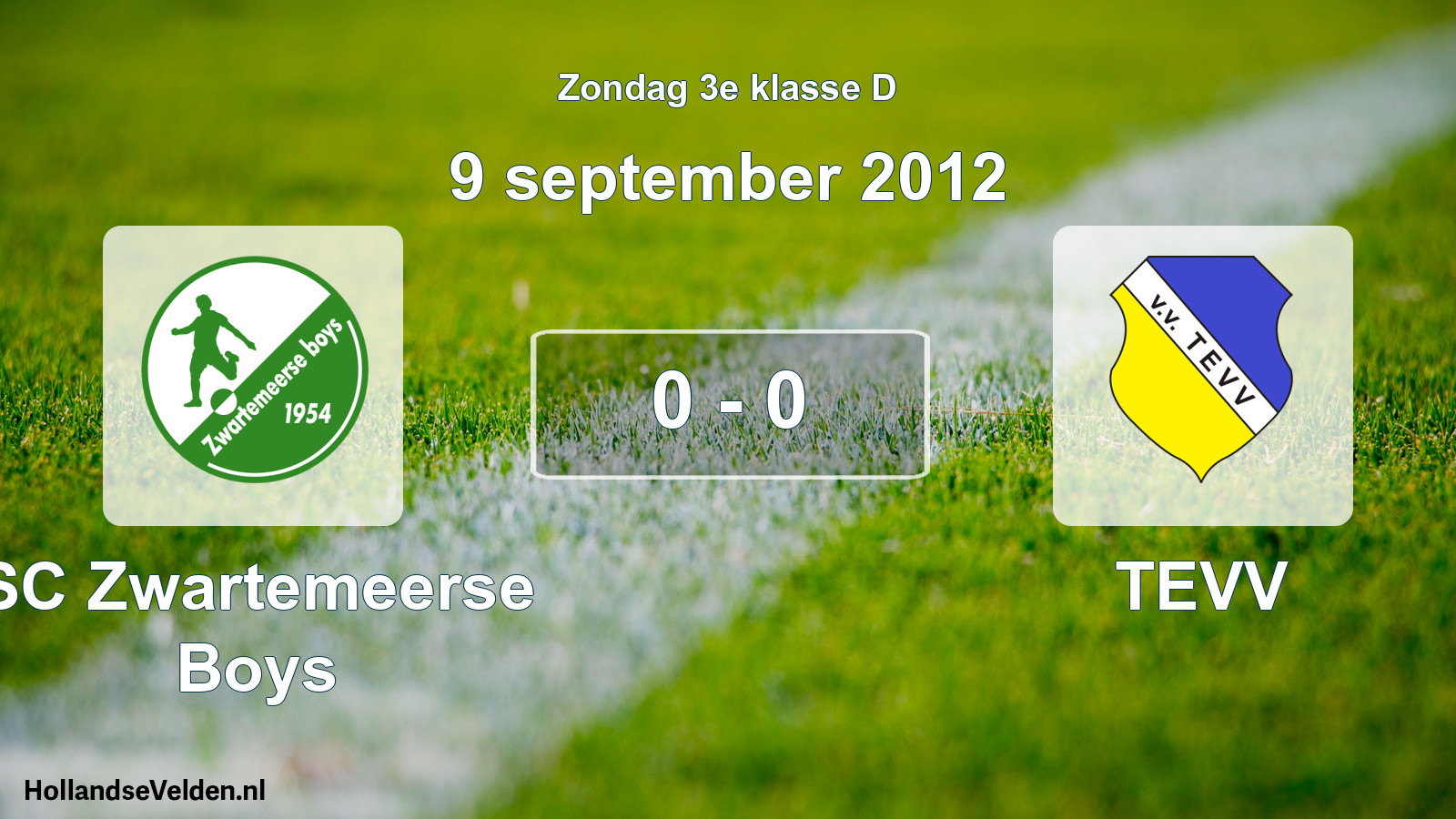 Total number of matches played: SC Zwartemeerse Boys - TEVV 0 - 0 (9 September 2012)