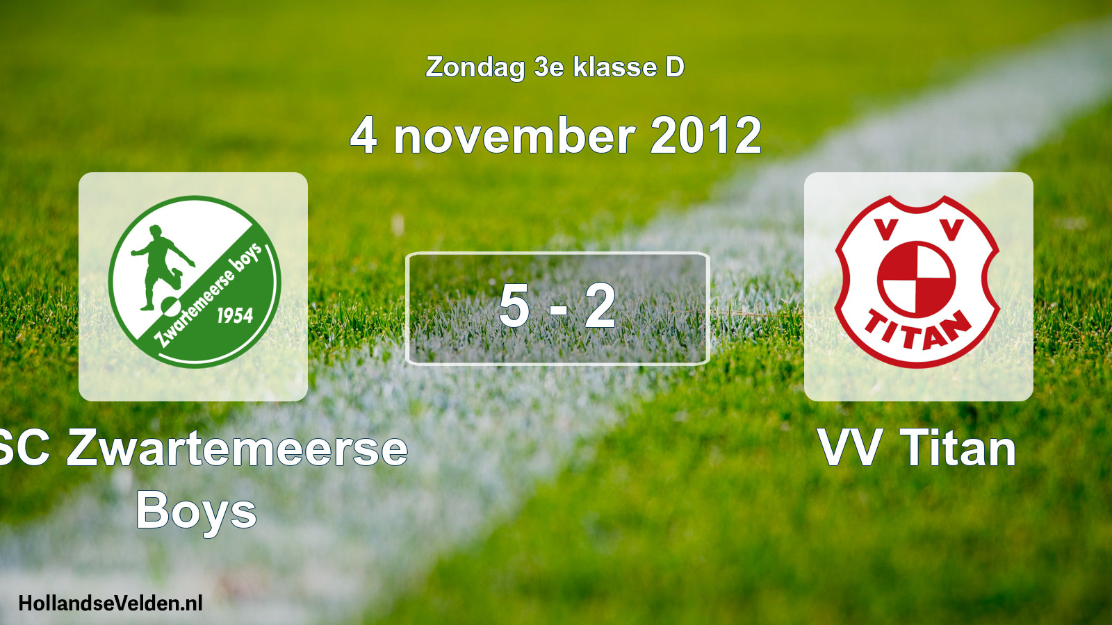 Total number of matches played: SC Zwartemeerse Boys - VV Titan 5 - 2 (4 November 2012)