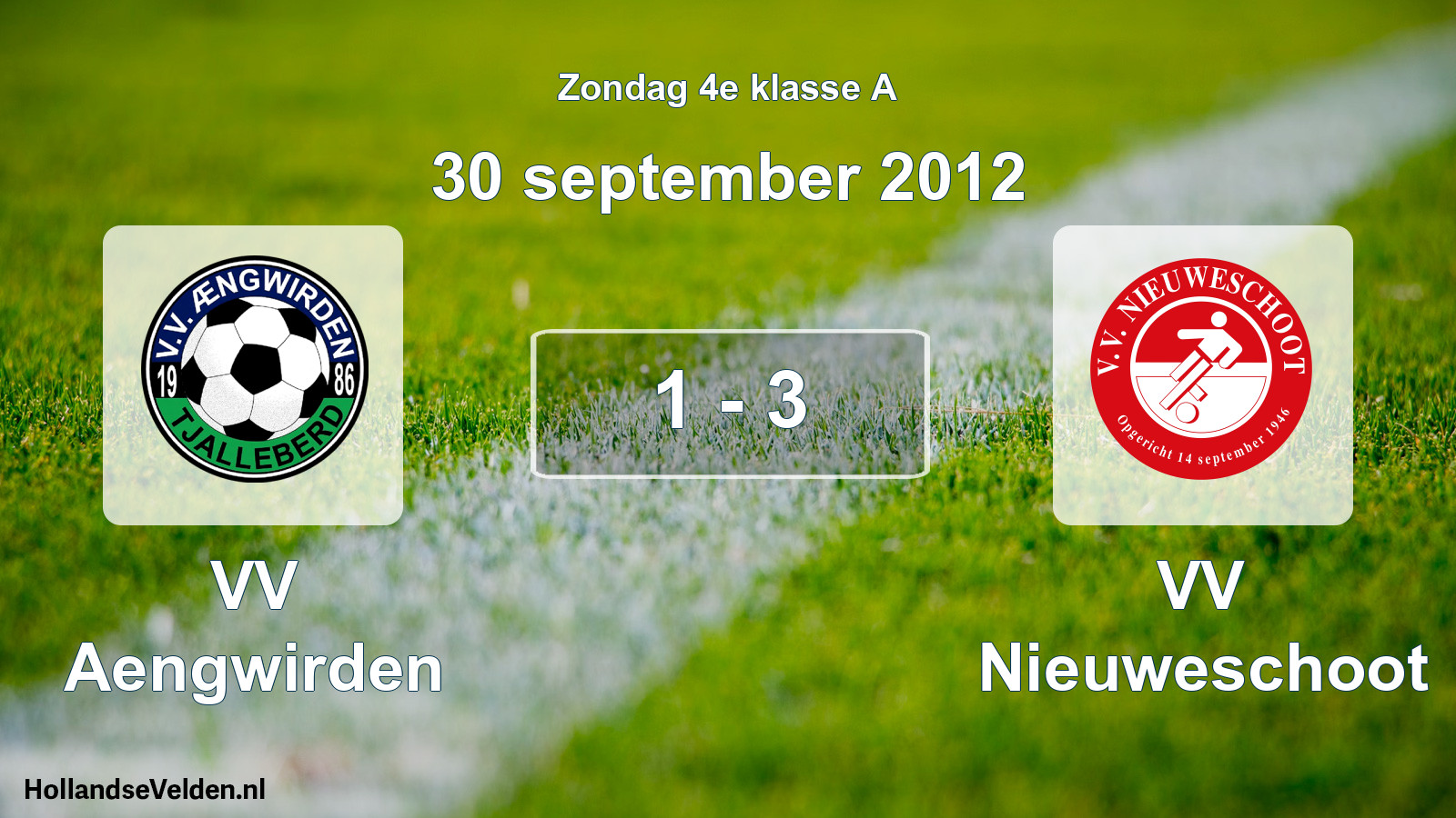 Total number of matches played: VV Aengwirden - VV Nieuweschoot 1 - 3 (30 September 2012)