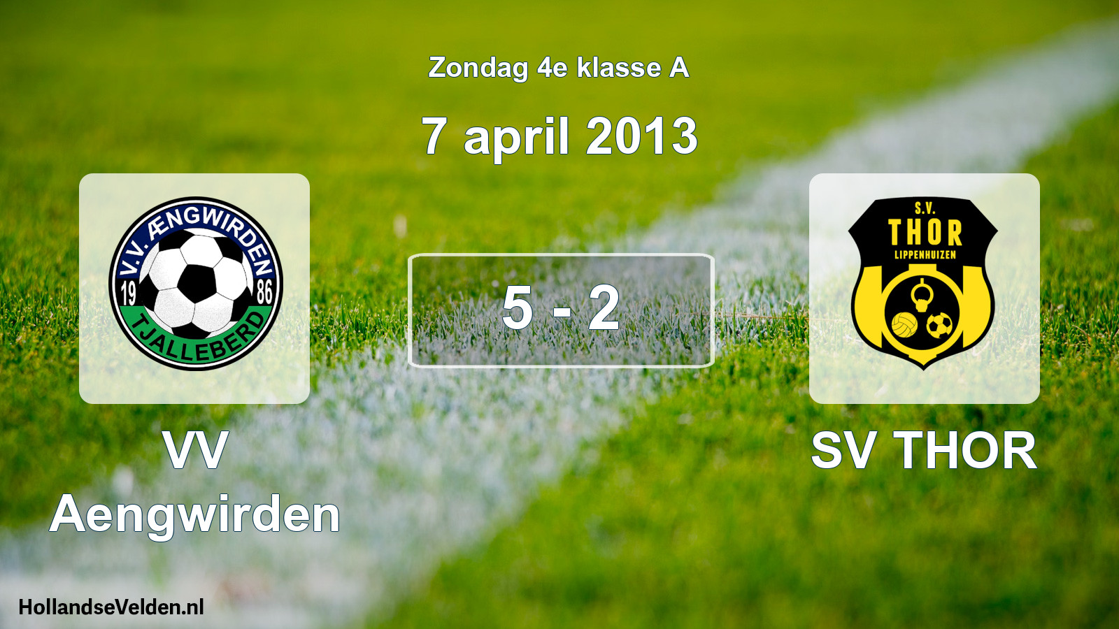 Total number of matches played: VV Aengwirden - SV THOR 5 - 2 (7 April 2013)