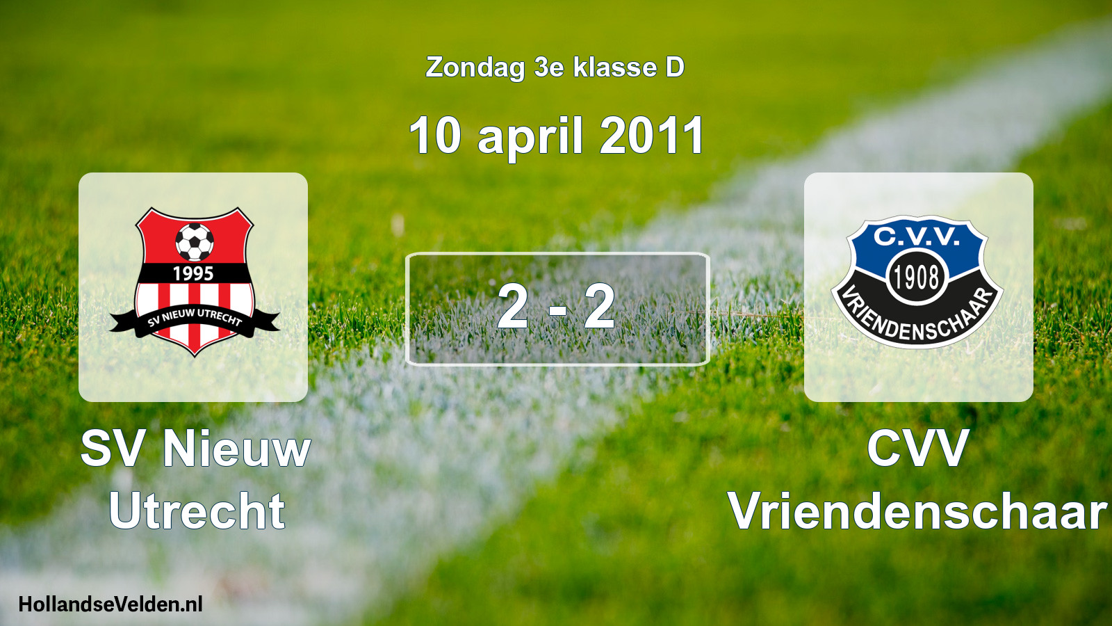 Total number of matches played: SV Nieuw Utrecht - CVV Vriendenschaar 2 - 2 (10 April 2011)