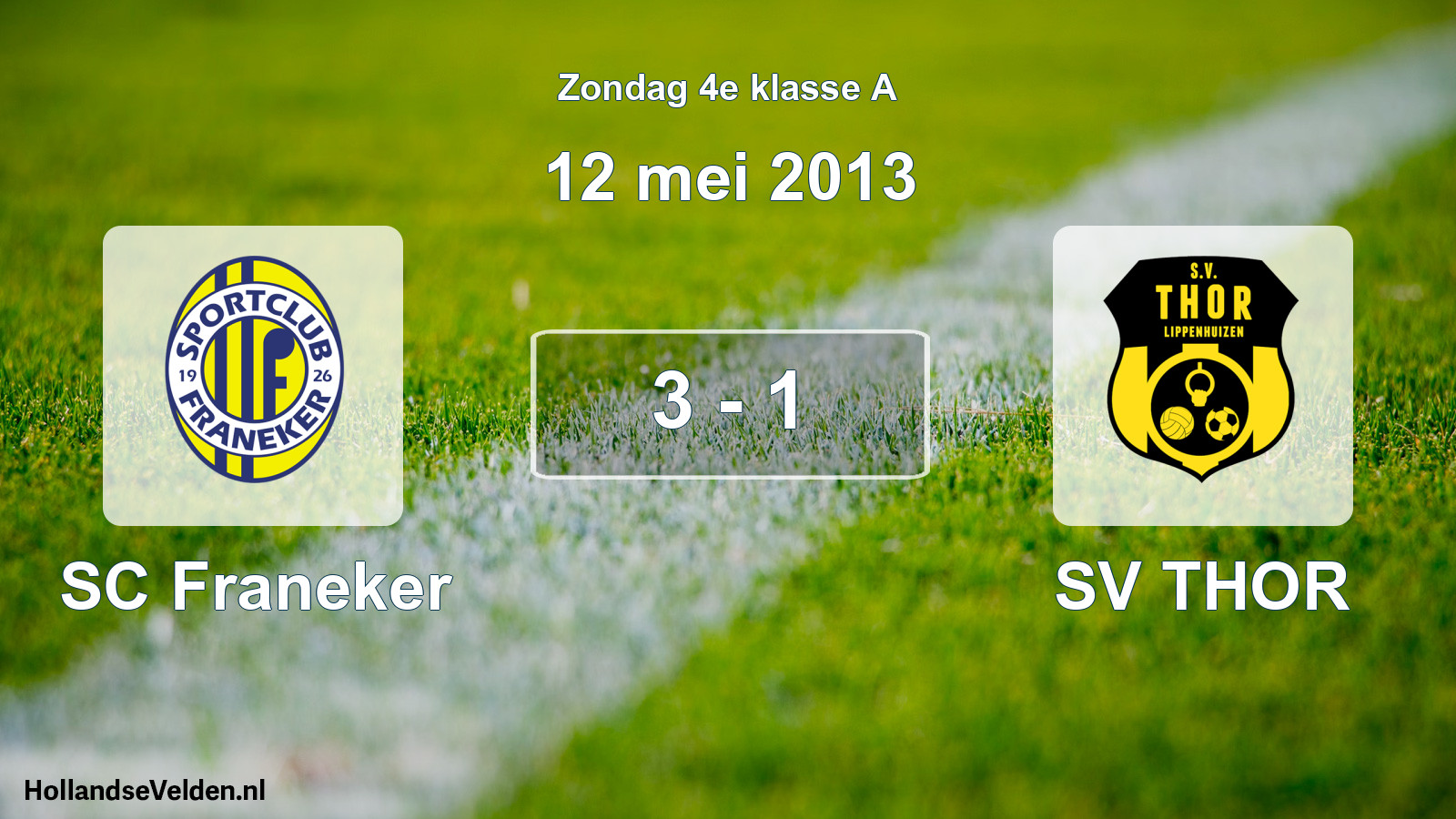 Total number of matches played: SC Franeker - SV THOR 3 - 1 (12 May 2013)