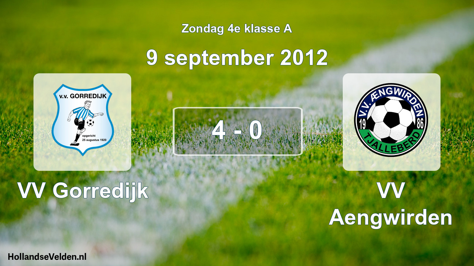 Total number of matches played: VV Gorredijk - VV Aengwirden 4 - 0 (9 September 2012)