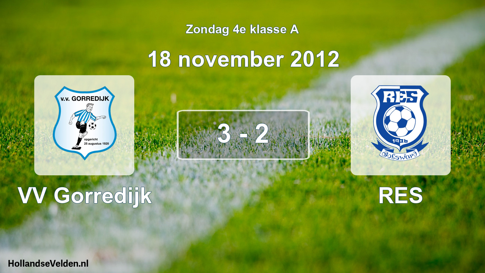 Total number of matches played: VV Gorredijk - RES 3 - 2 (18 November 2012)