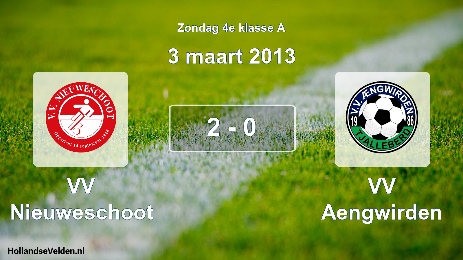 Total number of matches played: VV Nieuweschoot - VV Aengwirden 2 - 0 (3 March 2013)