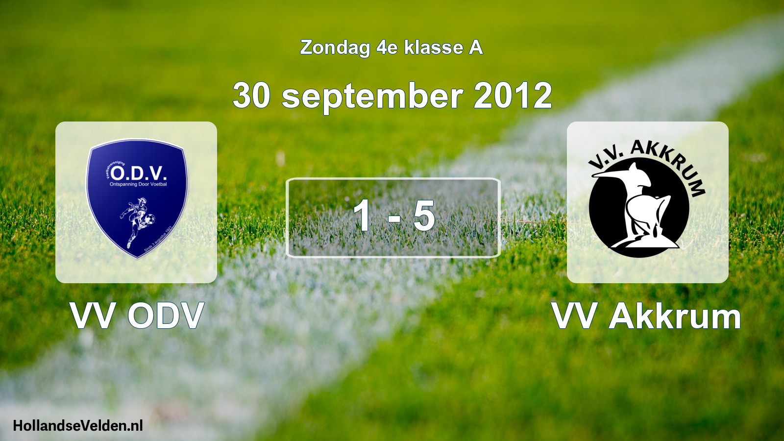 Total number of matches played: VV ODV - VV Akkrum 1 - 5 (30 September 2012)