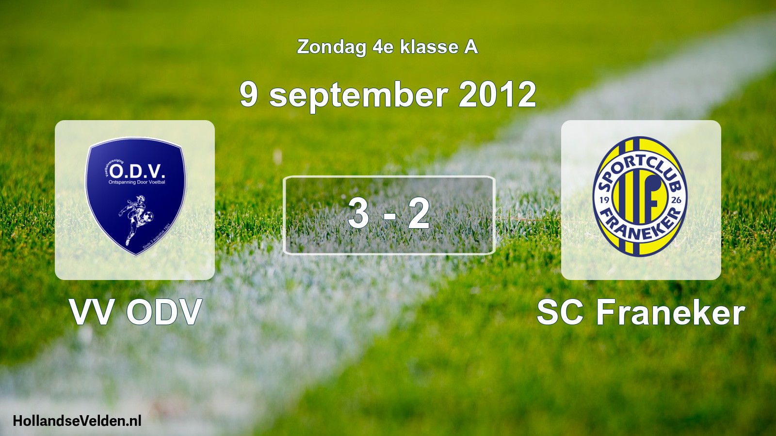 Total number of matches played: VV ODV - SC Franeker 3 - 2 (9 September 2012)